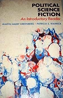 Political science fiction;: An introductory reader