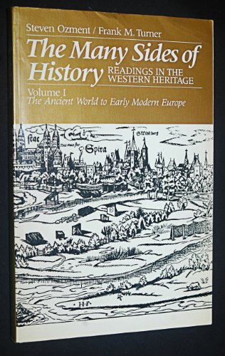 The Many Sides of History: Readings in the Western Heritage. Vol.1