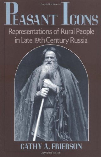 Peasant icons: representations of rural people in late nineteenth-century Russia