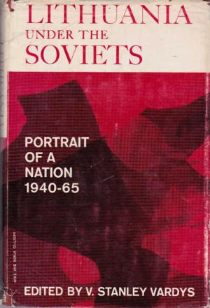 Lithuania under the Soviets: Portrait of a Nation, 1940-65