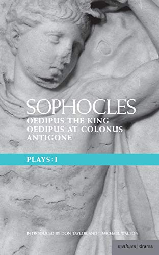 The Theban Plays: Oedipus the King; Oedipus at Colonnus; Antigone