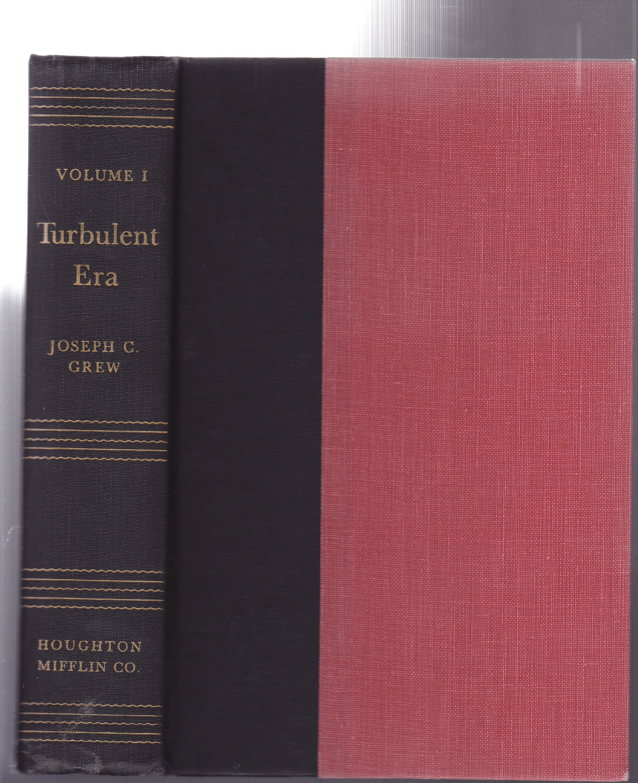 Turbulent Era; a Diplomatic Record of Forty years, 1904-1945 (Vol.I )