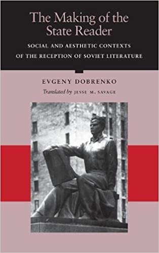 The Making of the State Reader: Social and Aesthetic Contexts of the Reception of Soviet Literature