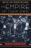 An Empire of Their Own: How the Jews Invented Hollywood