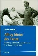 Alltag hinter der Front: Besatzung, Kollaboration und Widerstand in Weissrussland 1941-1944 