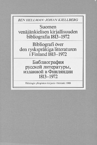 Suomen venajankielisen kirjallisuuden bibliografia 1813-1972: Bibliografi over den rysksprakiga l...