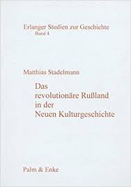 Das revolutionäre Rußland in der neuen kuluturgeschichte:diskursive Formationen und soziale Ident...