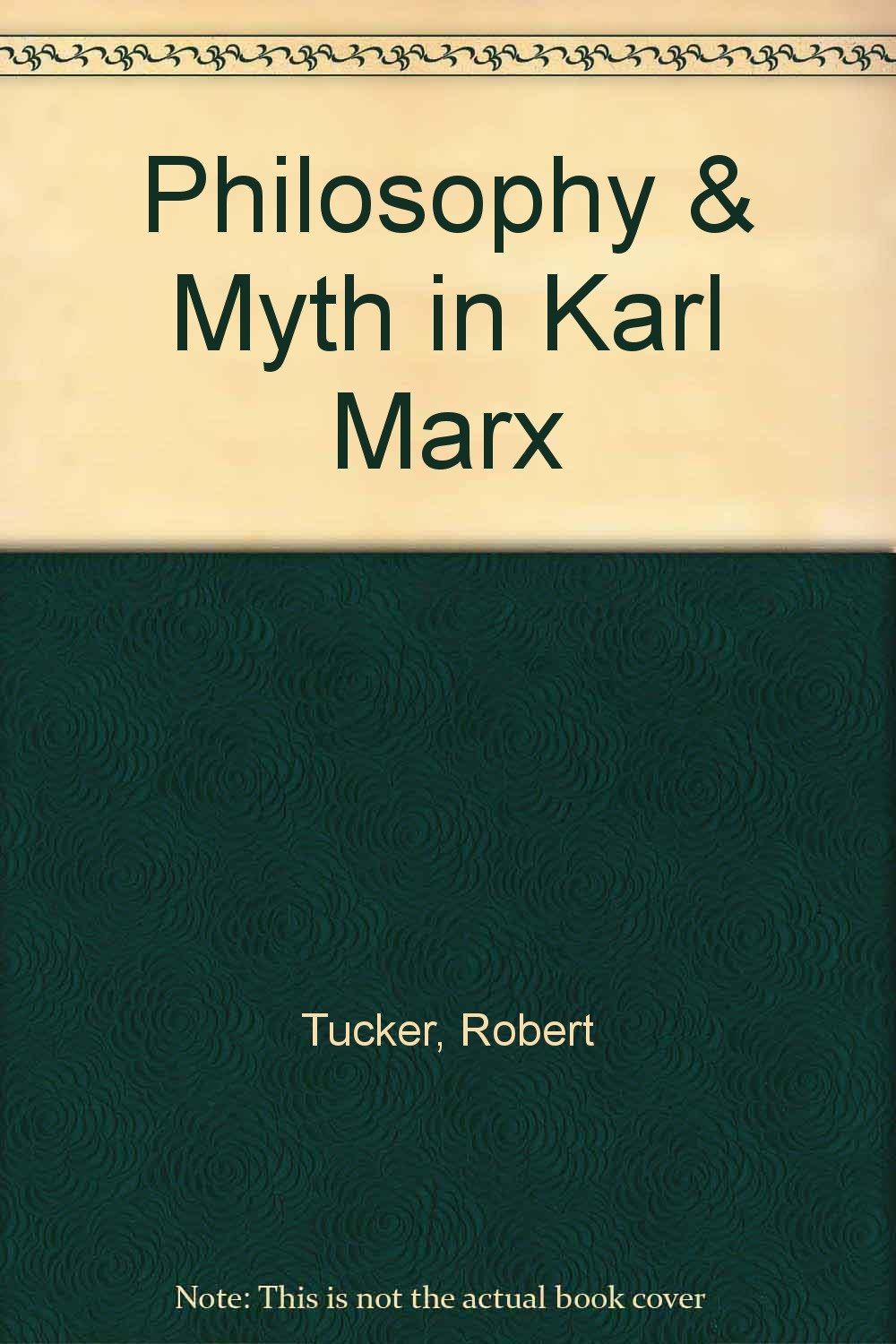 Philosophy and Myth in Karl Marx