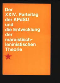 Der XXIV parteitag der KPdSU und die entwicklung der marxistisch-leninistischen theorie