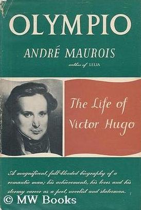 Olympio; the life of Victor Hugo