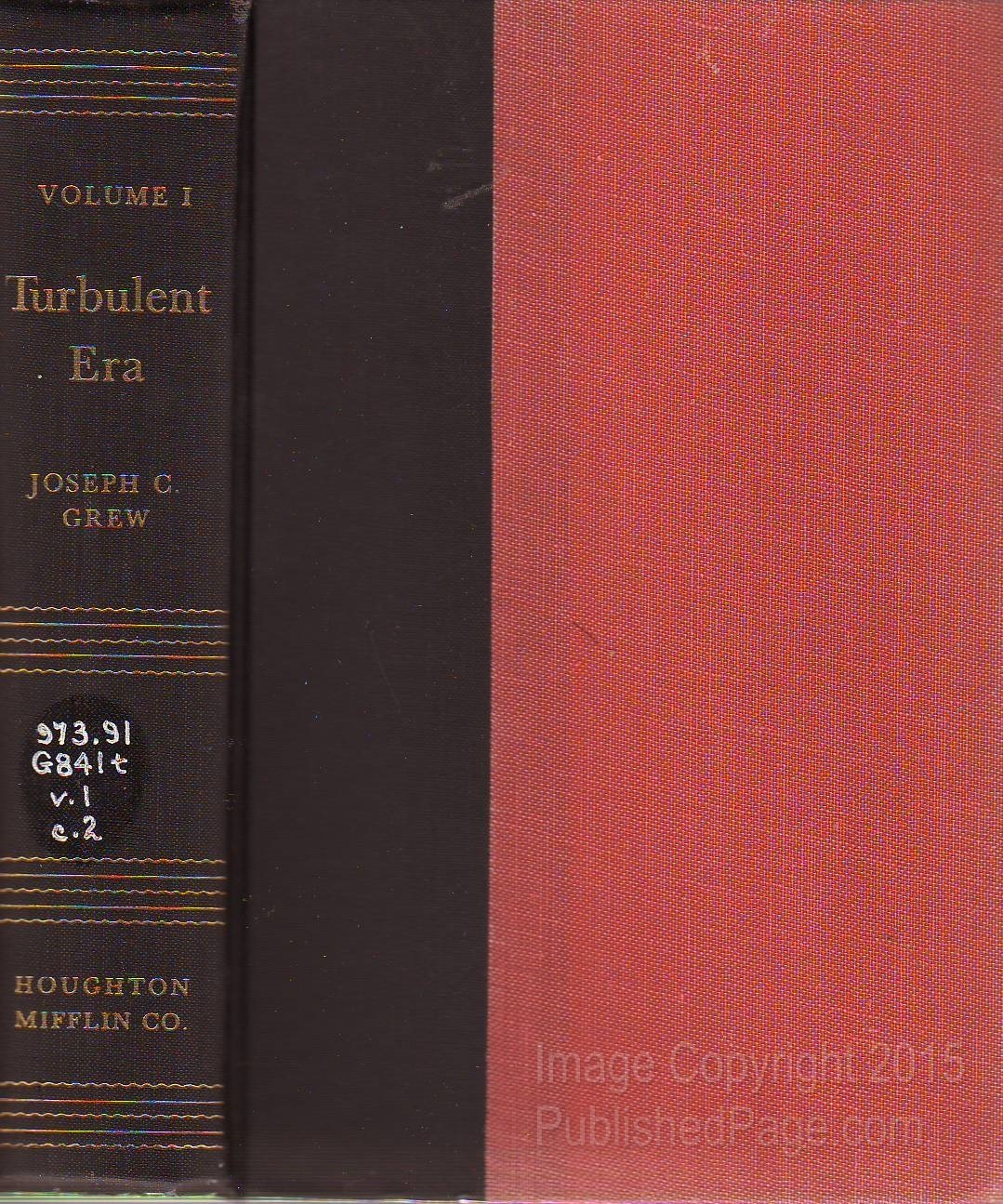 Turbulent Era; a Diplomatic Record of Forty years, 1904-1945 (Vol.2 )