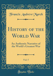 History of the World War: An Authentic Narrative of the World