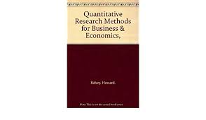 Quantitative research methods for business and economics