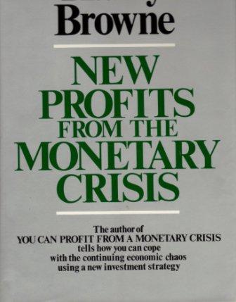 New profits from the monetary crisis