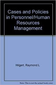 Cases and Policies in Human Resources Management.