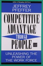 Competitive advantage through people : unleashing the power of the work force