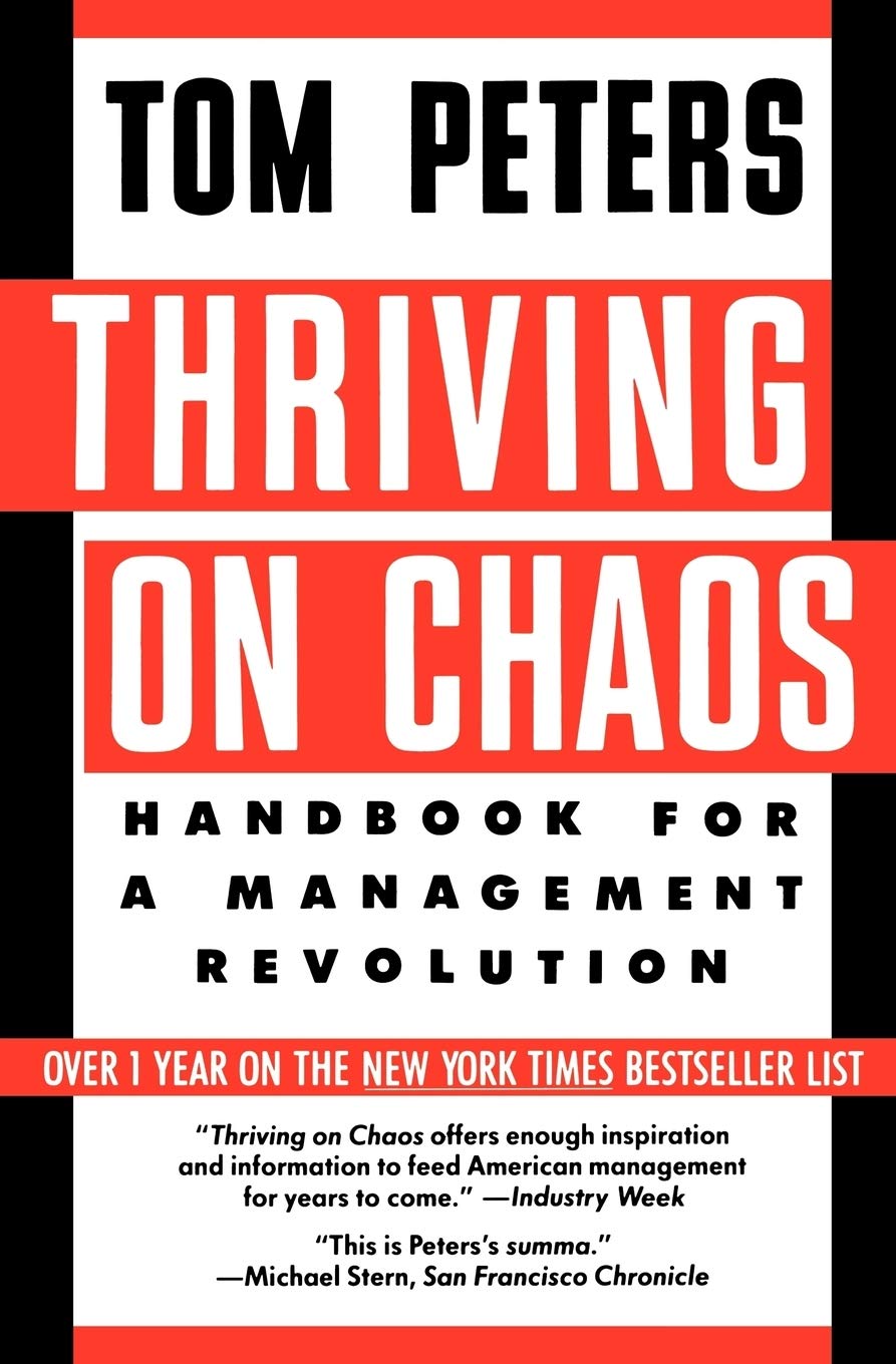 Thriving on chaos : handbook for a management revolution