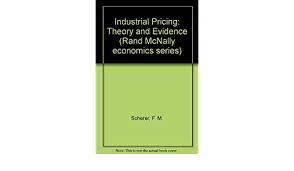 Industrial Pricing: Theory and evidence