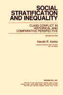 Social stratification and inequality : class conflict in historical and comparative perspective