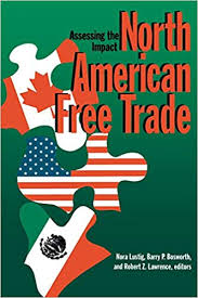 Assessments of the North American Free Trade Agreement