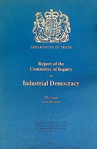 Report of the committee of inquiry on industrial democracy