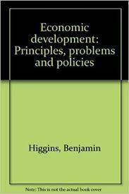 Economic development: Problems, principles,& policies