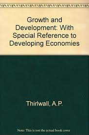 Growth and development with special reference to developing economies