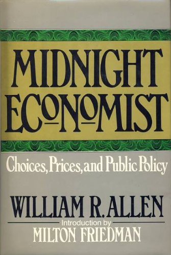 Midnight economist: Choices, prices, and public policy