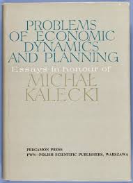 Problems of economic and planning: Essays in honour of Michal Kalecki