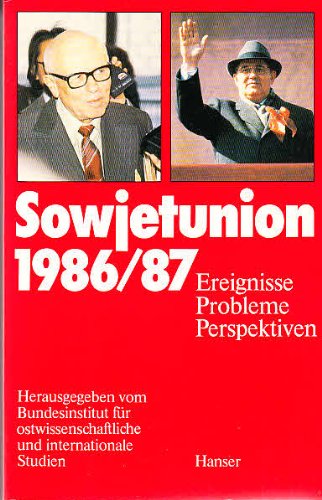 Sowjetunion 1986/87 : Ereignisse, Probleme, Perspektiven