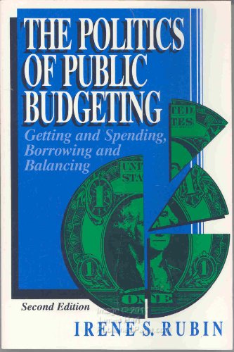 The politics of public budgeting : getting and spending, borrowing and balancing