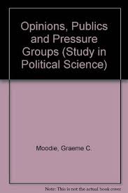 Opinions, publics and pressure groups : an essay on 