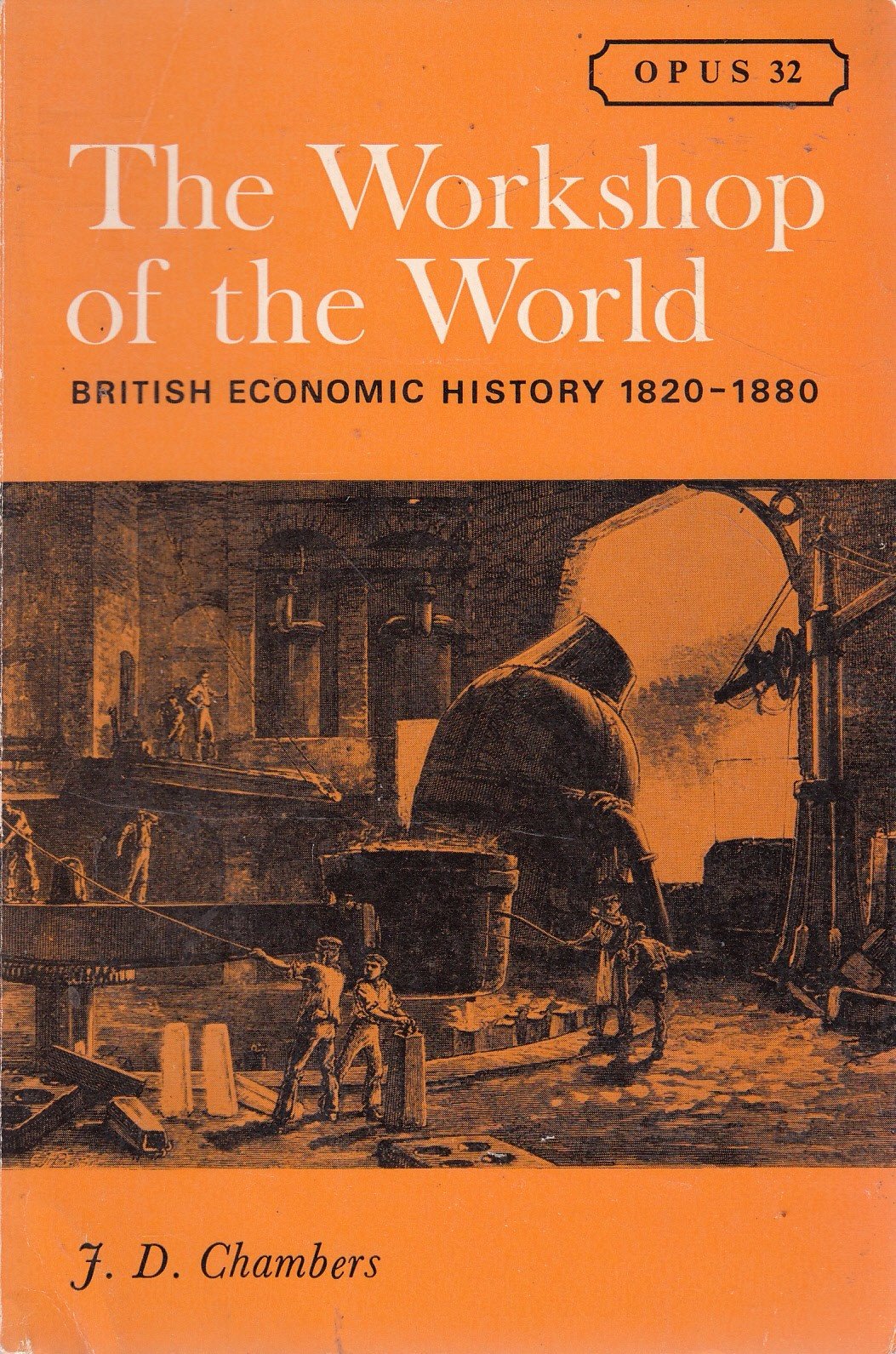 The workshop of the World: British economic history 1820-1880