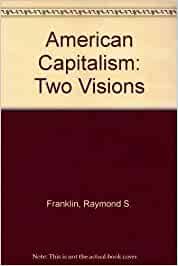 American capitalism: two visions