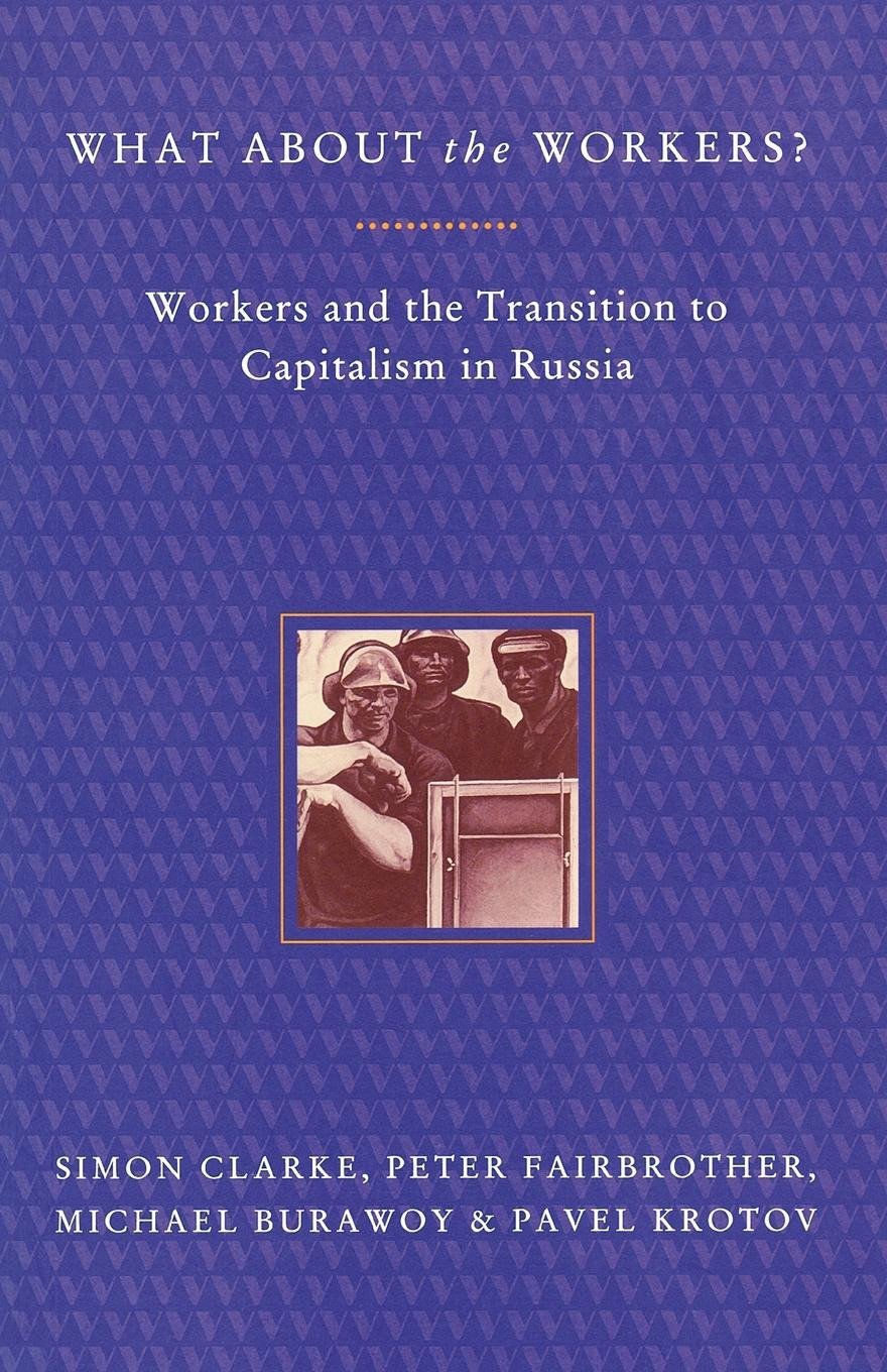 What about the workers? Workers and the transition to capitalism in Russia