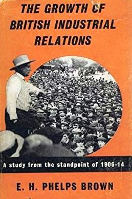 The growth of British industrial relations: a study from the standpoint of 1906-14