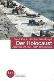 Der Holocaust: Ergebnisse und neue Fragen der Forschung