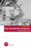 Der taumelnde Kontinent: Europa 1900-1914