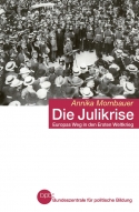 Die Julikrise: Europas Weg in den Ersten Weltkrieg