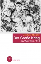 Der Große Krieg: Die Welt 1914-1918