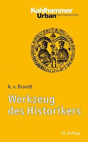 Werkzeug des Historikers: eine Einführung in die historischen Hilfswissenschaften