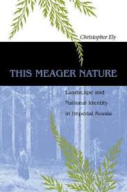 This Meager Nature: Landscape and National Identity in Imperial Russia