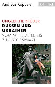 Ungleiche Brüder. Russen und Ukrainer vom Mittelalter bis zur Gegenwart