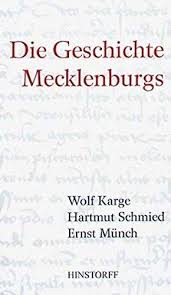 Die Geschichte Mecklenburgs von den Anfängen bis zur Gegenwart