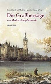 Die Großherzöge von Mecklenburg-Schwerin