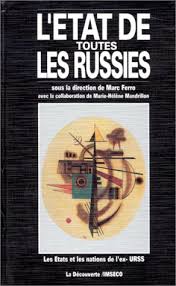 L’etat de toutes les Russies: les etats et les nations de l’ex-URSS