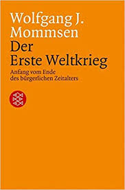 Der Erste Weltkrieg: Anfang vom Ende des Bürgerlichen Zeitalters