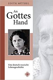 An Gottes Hand: eine deutsch-russische Lebensgeschichte