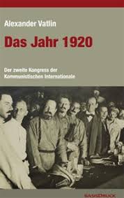 Das Jahr 1920: Der zweite Kongress der Kommunistischen Internationale