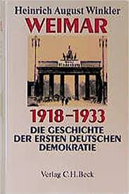 Weimar: 1918-1933. Die Geschichte der ersten deutschen Demokratie